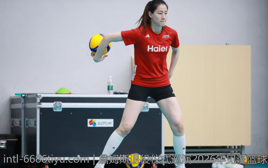 詹姆斯退役仪式巡演2026年见证篮球历史经典瞬间